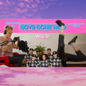 Boys Gone Wild | Episode 71: Breakdance Drew