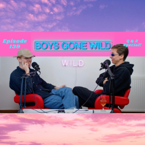 Boys Gone Wild | Episode 139: Q & A Special!