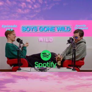 Boys Gone Wild | Episode 148: Spotify Wrapped