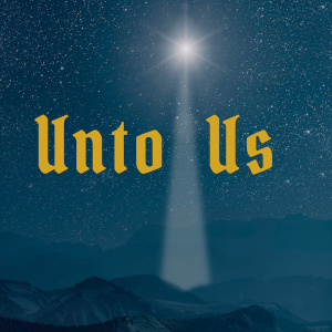 Unto Us - Lord of Lord, King of Kings