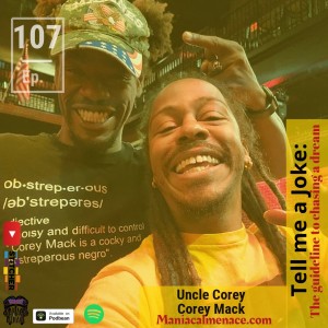 ep. 107 comedy uncle: corey mack