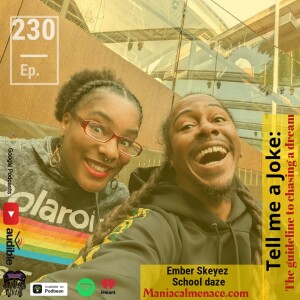 ep. 230 Ember Skeyez: school daze