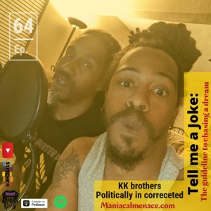 ep. 64 KK brothers: politically in corrected