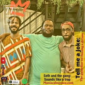 ep. 77 Seth and the gang: sounds like a trap