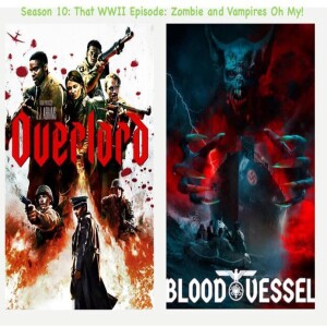 Season 10: Episode 85: That WWII Episode: Zombies and Vampires Oh My!