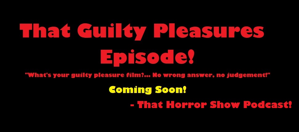 Season 4: THSP Special: That Guilty Pleasures Episode!