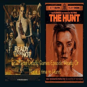 Season 8: Episode: 71: That Deadly Games Episode: Ready Or Not it’s time to Hunt!