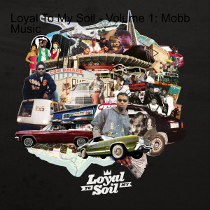 Loyal To My Soil - Volume 1: Mobb Music