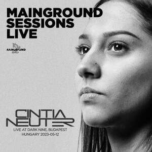 Mainground Sessions Live - Cintia Neuter@D9