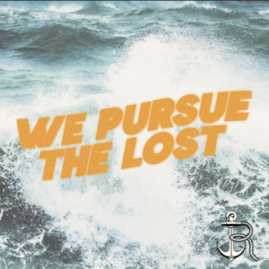 CORE VALUES // WE PURSUE THE LOST // PASTOR RUSS CHAMBERS