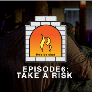 REZ FIRESIDE CHAT // Episode 6: Take a Risk