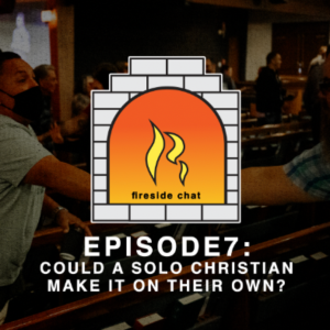 REZ FIRESIDE CHAT // Episode 7: Could a solo Christian make it on their own?