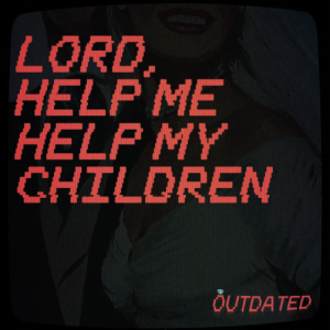 Lord, Help Me Help My Children!