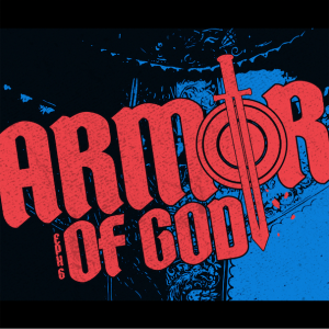 Armor of God - Ephesians 6:10-12: Suiting up for Battle