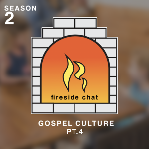 Gospel Culture Pt.4