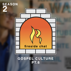 Gospel Culture Pt.6