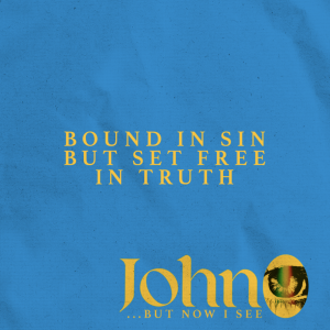 Bound in sin but set free in Truth - John 8:31-59