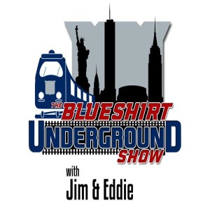 The Blueshirt Underground Show with Jim and Eddie 7/17/19
