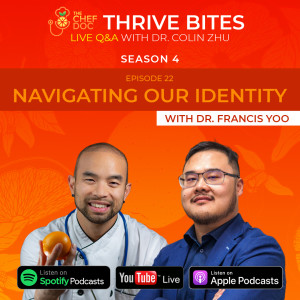 S 4 Ep 22 - Navigating Our Identity with Dr. Francis Yoo