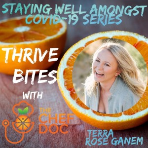 Staying Well Amongst COVID-19 Series with Terra Rose Ganem
