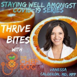 Staying Well Amongst COVID-19 Series with Dr. Vanessa Calderon