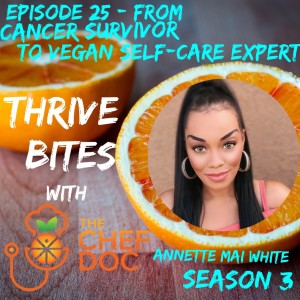 S 3 Ep 25 - From Cancer Survivor To Vegan Self-Care Expert with Annette Mai