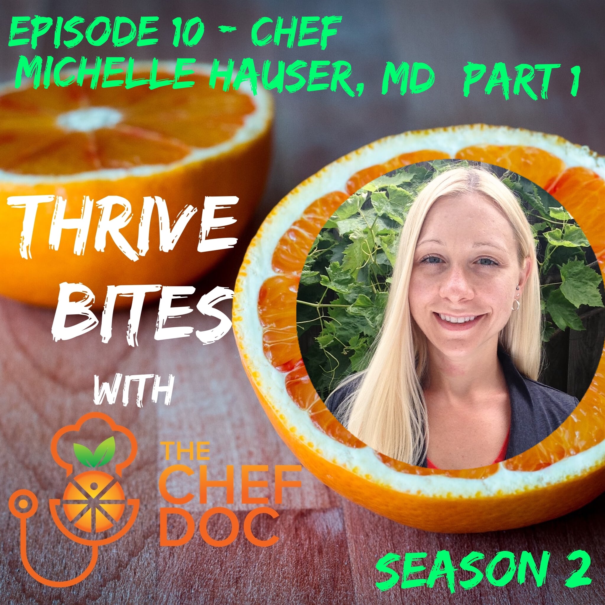 S 2 Ep 10 A Chef S Unlikely Path With Chef Dr Michelle Hauser