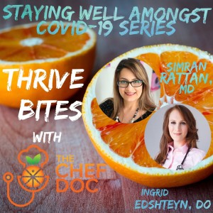 Staying Well Amongst COVID-19 Series with Dr. Rattan & Dr. Edshteyn