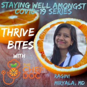 Staying Well Amongst COVID-19 Series with Dr. Ragini Miryala