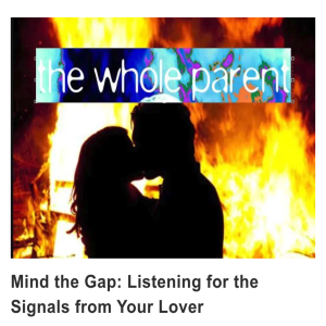 Mind the Gap: Listening for Signals from Your Lover