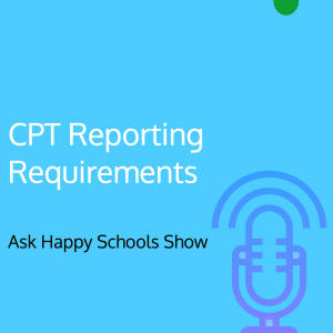 #36: What is CPT and Reporting Requirements for CPT