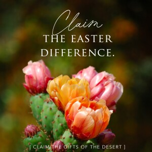 S10 - Episode 8: CLAIM THE EASTER DIFFERENCE