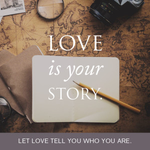 S4 Episode 1: LOVE IS YOUR STORY
