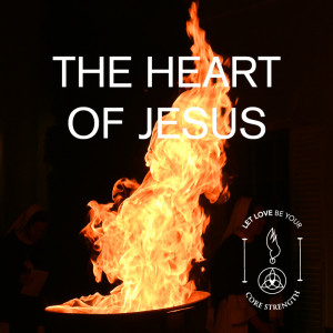 S5 Episode 11: THE HEART OF JESUS