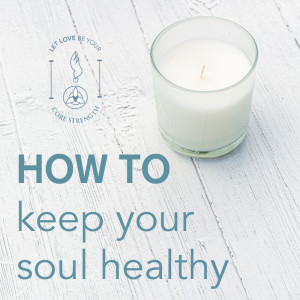 S5 Episode 5: HOW TO KEEP YOUR SOUL HEALTHY