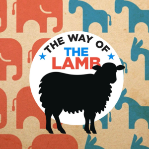 The Way of the Lamb: Rising Above the Noise