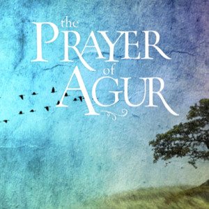 Prayer of Agur - Week1 - Who Is Agur?
