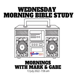 Wednesday Morning Bible Study - 7.13.22 - Weird Stories from the Bible & the Webb Telescope