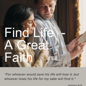 Find Life - A Great Faith