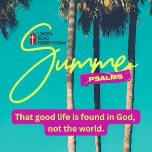 What Path You Choosing? |Summer Psalms | Week 1