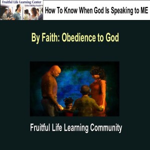 By Faith: Obedience to God