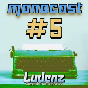 LUDENZ MONOCAST #5 - Game Critic #3 - Attraverso il plagio: la crisi d'identità finale della critica di videogiochi