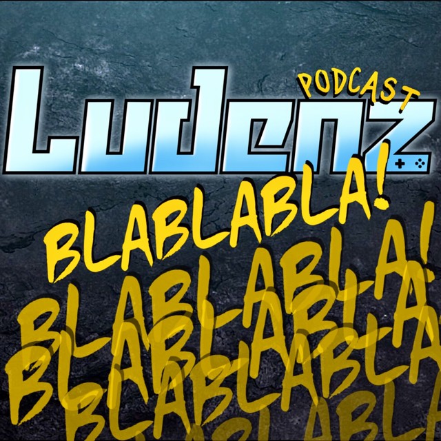 Ludenz: Bla Bla Bla #3