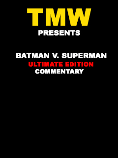Batman V Superman: Dawn of Justice Ultimate Edition (Commentary Track)