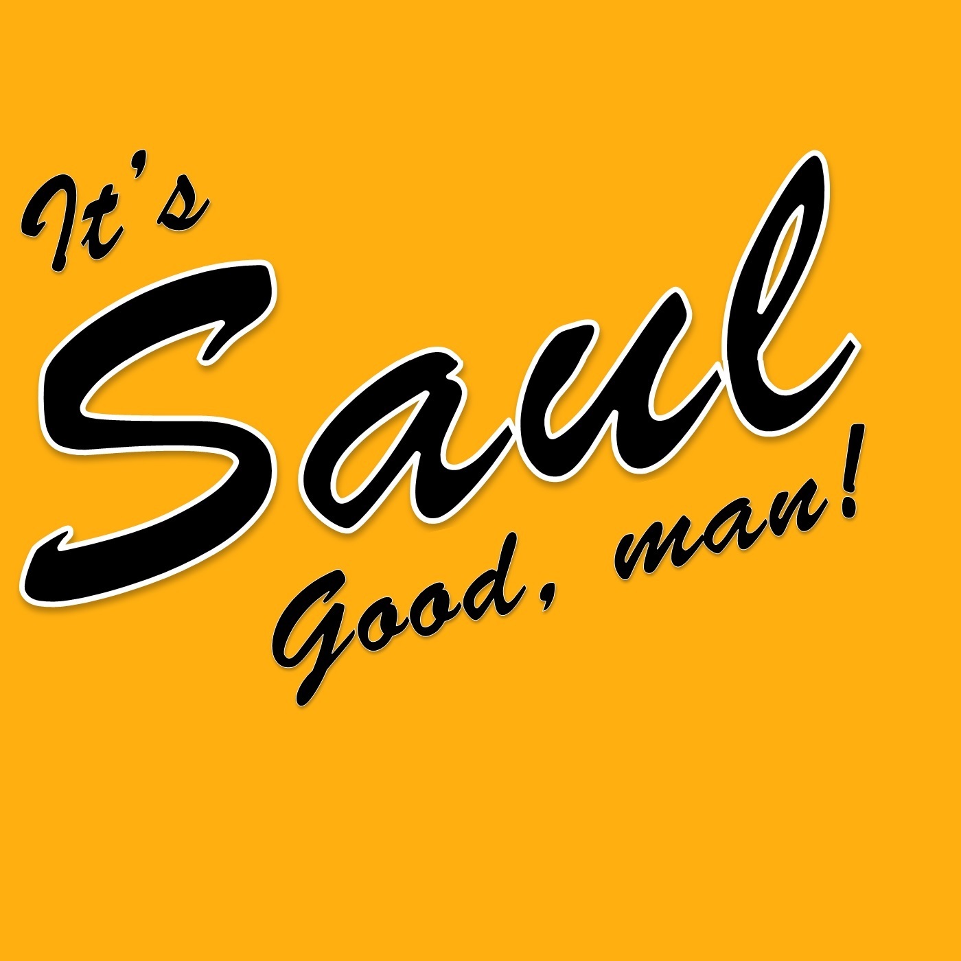 Ep. 1: It’s Saul Good, Man.