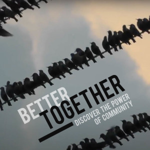 Better Together - When Community Becomes Family