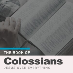 Colossians: Jesus Over Darkness