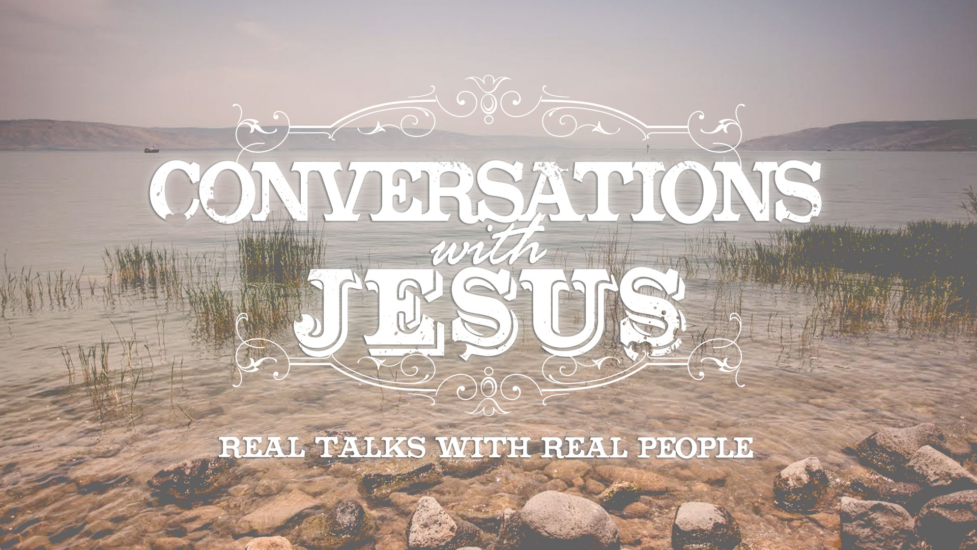 Conversations With Jesus: Chase What Matters