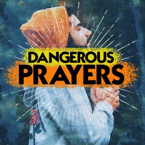 Dangerous Prayers - Lord Search My Heart