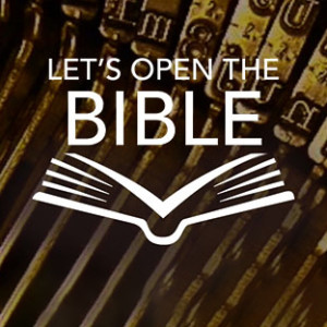 Let's Open The Bible: Beginnings